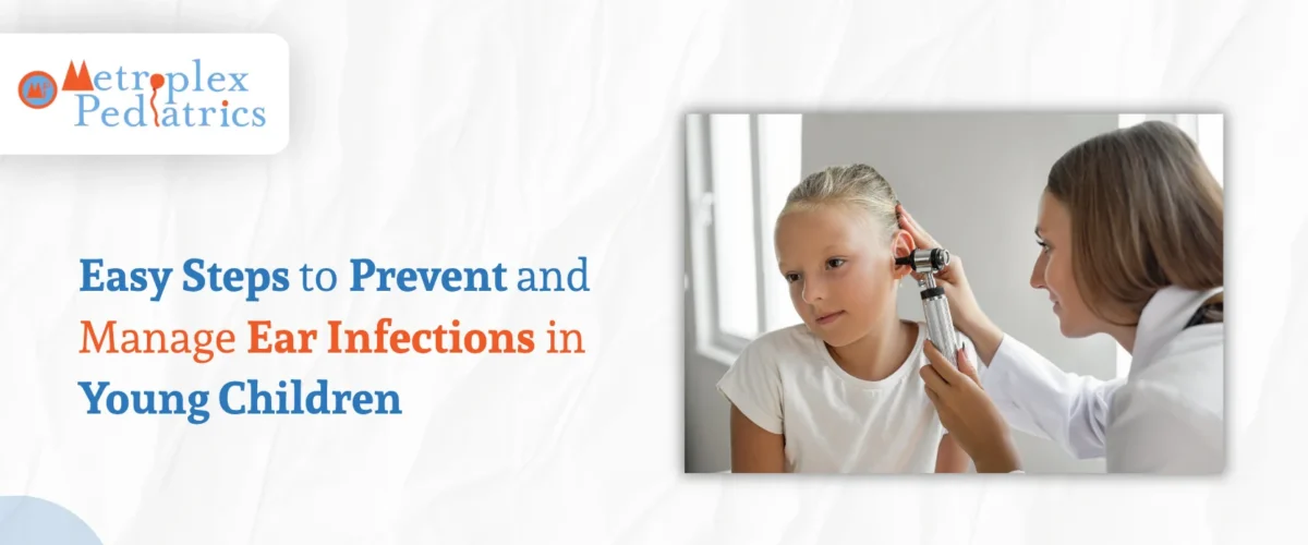 Easy Steps To Prevent And Manage Ear Infections In Young Children