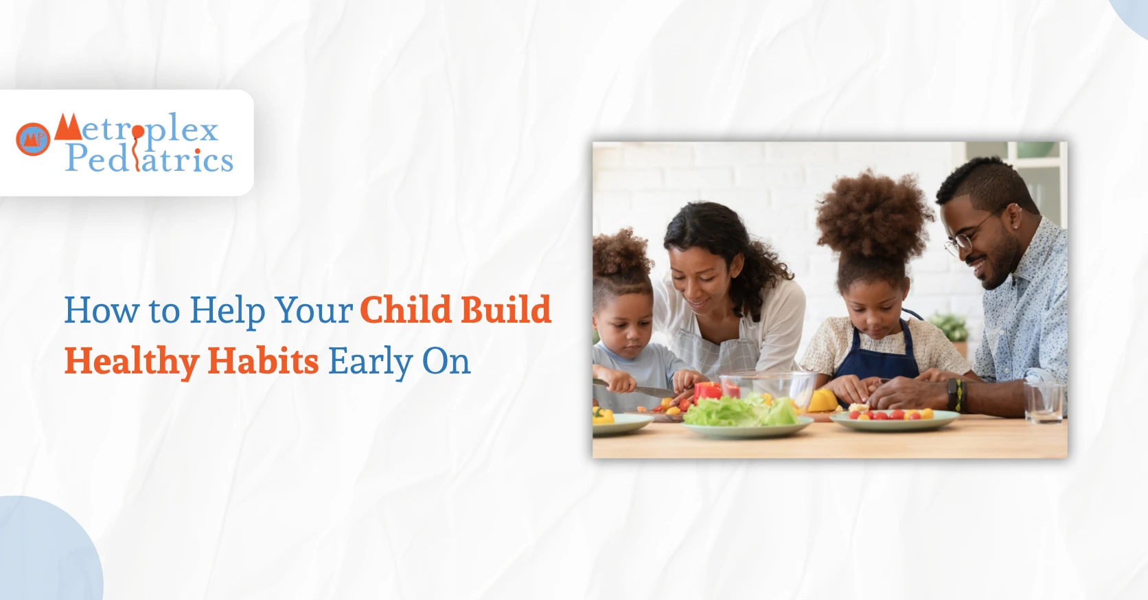 How to Help Your Child Build Healthy Habits Early On
